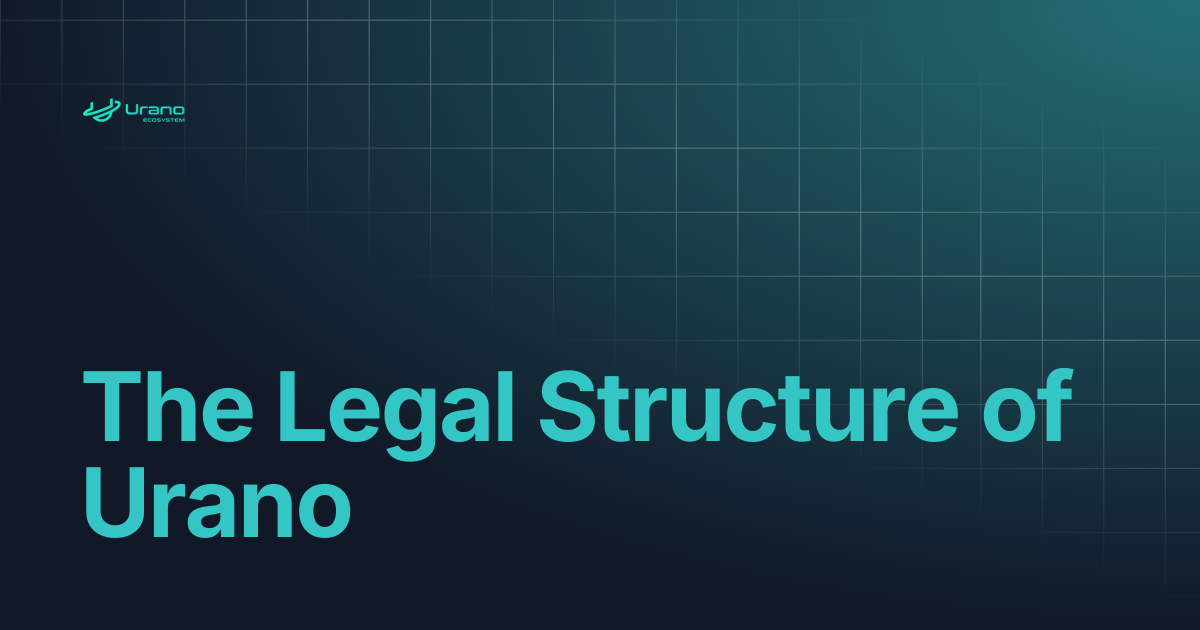The Legal Structure of Urano | URANO ECOSYSTEM
